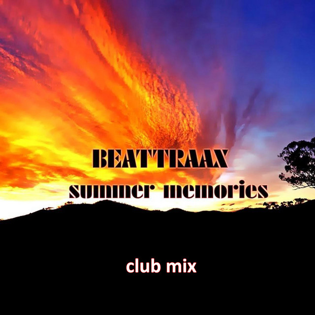 Beattraax - Summer Memories - Club Mix