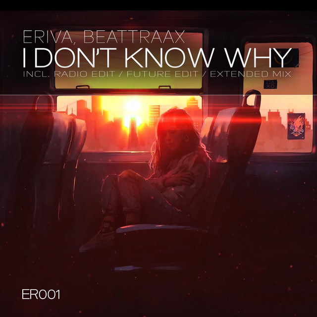 Eriva, Beattraax - I Don't Know Why